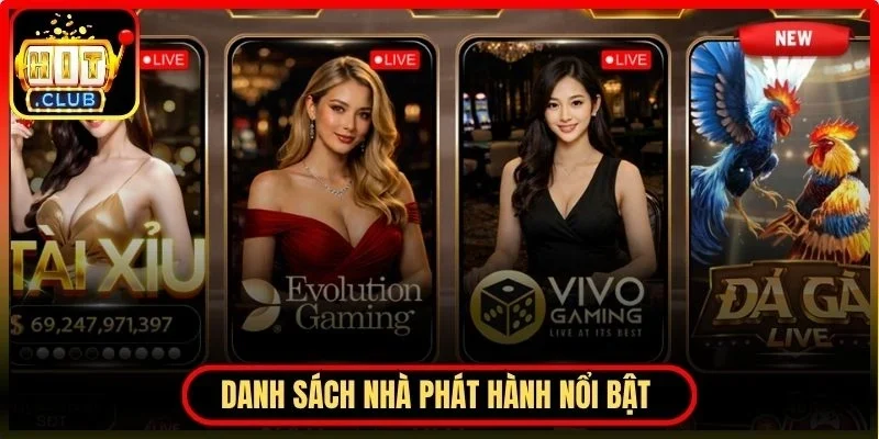 Casino Hitclub Mang Đến Trải Nghiệm Giải Trí Chân Thực 2 Hitclub Danh sách nhà phát hành nổi bật đang hoạt động