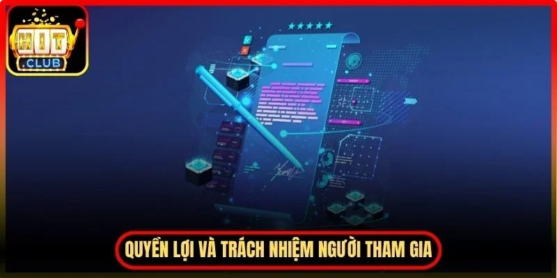 Điều Khoản Điều Kiện Hitclub Cập Nhật Mới Cho Người Chơi 2 Hitclub Một số quyền lợi và trách nhiệm của người tham gia