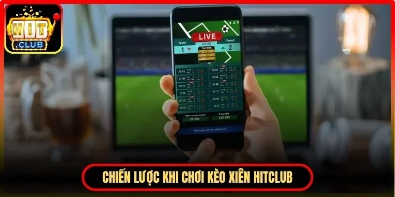 Kèo Xiên Hitclub - Cách Chơi Và Chiến Lược Tối Ưu Nhất 4 Hitclub Chiến lược khi chơi kèo xiên Hitclub