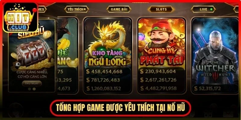 Nổ Hũ Hitclub – Trải Nghiệm Săn Jackpot Hấp Dẫn Mỗi Ngày 3 Hitclub Tổng hợp tựa game được yêu thích tại nổ hũ