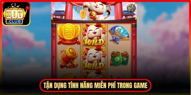 Nổ Hũ Mèo Tài Lộc Hitclub – Cách Chơi Và Mẹo Thắng Lớn 4 Hitclub Tận dụng tính năng miễn phí